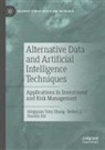 Beibei Li, Danxia Xie, Qingquan Tony Zhang - Alternative Data and Artificial Intelligence Techniques