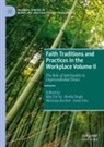 Nicholas Burton, Nicholas Burton et al, Irene Chu, Nadia Singh, Mai Chi Vu - Faith Traditions and Practices in the Workplace Volume II