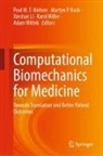 Xinshan Li, Xinshan Li et al, Karol Miller, Martyn P. Nash, Poul M. F. Nielsen, Poul M.F. Nielsen... - Computational Biomechanics for Medicine
