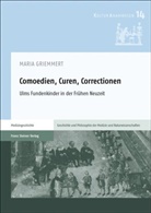 Maria Griemmert - Comoedien, Curen, Correctionen