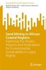 Isaiah Sewanu Akoteyon, Ibrahim Rotimi Aliu, Solad, Olayemi Soladoye - Sand Mining in African Coastal Regions