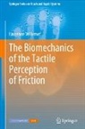 Laurence Willemet - The Biomechanics of the Tactile Perception of Friction