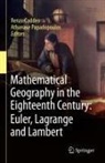 Renzo Caddeo, Papadopoulos, Athanase Papadopoulos - Mathematical Geography in the Eighteenth Century: Euler, Lagrange and Lambert