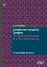Tereza Østbø Kuldova - Compliance-Industrial Complex