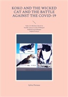 Sylvia Floriane - Koko and the wicked cat And The battle against the covid-19