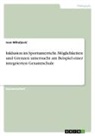 Ivan Mihaljevi, Ivan Mihaljevi¿, Ivan Mihaljevic - Inklusion im Sportunterricht. Möglichkeiten und Grenzen untersucht am Beispiel einer integrierten Gesamtschule
