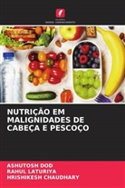 Hrishikesh Chaudhary, Ashutosh Dod, Rahul Laturiya - NUTRIÇÃO EM MALIGNIDADES DE CABEÇA E PESCOÇO