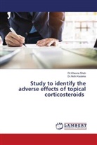 Dr.Nidhi Kadakia, Nidhi Kadakia, Dr.Khevna Shah, Khevna Shah - Study to identify the adverse effects of topical corticosteroids