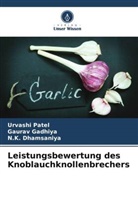 N K Dhamsaniya, N. K. Dhamsaniya, N.K. Dhamsaniya, Gaurav Gadhiya, Urvashi Patel - Leistungsbewertung des Knoblauchknollenbrechers