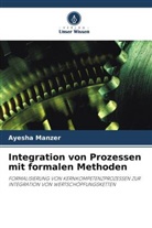 Ayesha Manzer - Integration von Prozessen mit formalen Methoden