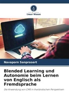 Navaporn Sanprasert - Blended Learning und Autonomie beim Lernen von Englisch als Fremdsprache