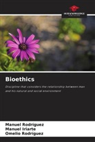 Manuel Iriarte, Manuel Rodriguez, Omelio Rodríguez - Bioethics