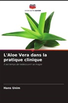 Hans Unim - L'Aloe Vera dans la pratique clinique