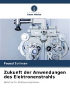 Fouad Soliman - Zukunft der Anwendungen des Elektronenstrahls