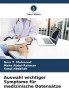 Rusul Abdallah, Maha Abdul-Rahman, Noor T Mahmood, Noor T. Mahmood - Auswahl wichtiger Symptome für medizinische Datensätze