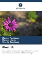 Manuel Iriarte, Manuel Rodriguez, Omeli Rodríguez, Omelio Rodríguez - Bioethik