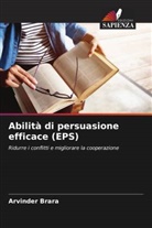 Arvinder Brara - Abilità di persuasione efficace (EPS)