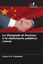 Evans P. K. Aryabaha, Evans P.K. Aryabaha - Le Olimpiadi di Pechino e la diplomazia pubblica cinese