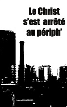 Franco Evangelista - Le Christ s'est arrêté au périph'