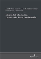 Beatriz García Antelo, Josefa Mosteiro García, Ana Mª Porto Castro - Diversidad e Inclusión. Una mirada desde la educación
