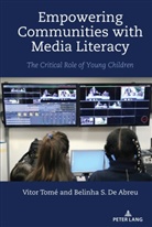 Belinha S De Abreu, Belinha S. De Abreu, De Abreu Belinha S., Vitor Tome, Vitor Tomé - Empowering Communities with Media Literacy