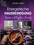 Georg Huber, Schirner Verlag - Energetische Hausreinigung