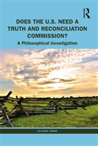 Olúf__mi Táíwò, Olúfémi Táíwò, Olúfẹ́mi Táíwò - Does the U.S. Need a Truth and Reconciliation Commission?