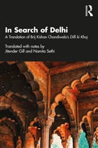Brij Kishan Chandiwala, Brij Kishan Gill Chandiwala, Jitender Gill, Jitender Sethi Gill, Jitendra Gill, Namita Sethi - In Search of Delhi