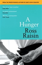 Ross Raisin, Raisin Ross - A Hunger