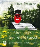 Eva Mutscher - Die Hütte am Waldrand