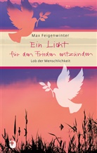 Max Feigenwinter - Ein Licht für den Frieden anzünden