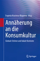 Evgenia Krasteva-Blagoeva - Annäherung an die Konsumkultur