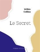 Wilkie Collins - Le Secret