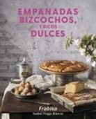 Isabel Fraga Blanco - Empanadas, bizcochos y ricos dulces