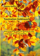 Hanno Goffin - Faszination Goldrausch