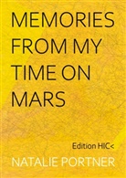 Marcellus M. Menke, Natalie Portner - Memories from my time on Mars