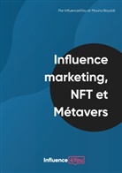 Influence4you ., Mouna Bouzidi, Influence4you - Influence Marketing, NFT et Métavers