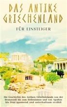 Markus Dannen - Das antike Griechenland für Einsteiger