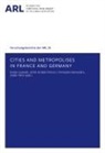 Christophe Demazière, Ulrike Grabski-Kieron, Evelyn Gustedt, Didier Paris - Cities and Metropolises in France and Germany