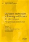 Timothy King, Francesco Saverio Stentella Lopes, Abhishek Srivastav, Srivastav et al, Francesco Saverio Stentella Lopes, Jonathan Williams - Disruptive Technology in Banking and Finance