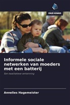 Annelies Hagemeister - Informele sociale netwerken van moeders met een batterij