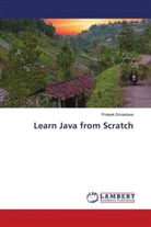 Prateek Srivastava - Learn Java from Scratch