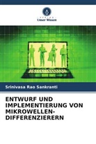 Srinivasa Rao Sankranti - ENTWURF UND IMPLEMENTIERUNG VON MIKROWELLEN-DIFFERENZIERERN