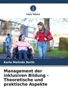 Karla Melinda Barth - Management der inklusiven Bildung - Theoretische und praktische Aspekte