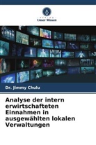 Dr Jimmy Chulu, Dr. Jimmy Chulu, Jimmy Chulu - Analyse der intern erwirtschafteten Einnahmen in ausgewählten lokalen Verwaltungen