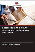 Eethar Thanon Dawood - Béton coulant à haute résistance renforcé par des fibres