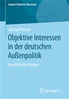 Michael Berndt, Michael (Dr.) Berndt - Objektive Interessen in der deutschen Außenpolitik