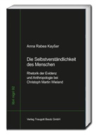 Anna Rabea Kayßer - Die Selbstverständlichkeit des Menschen