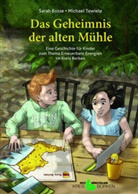 Sarah Bosse, Michael Tewiele, Kreis Borken, Kreis Borken - Das Geheimnis der alten Mühle