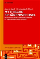 Zgoll, Annette Zgoll, Christian Zgoll - Mythische Sphärenwechsel